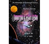 The Adventures of Commander Candle,The First Juncture: Tomorrow is a Star Lit Sky