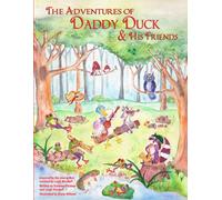 The Adventures of Daddy Duck & His Friends