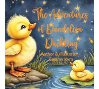 The Adventures of Dandelion Duckling