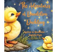 The Adventures of Dandelion Duckling