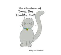 The Adventures of Dave, the Chubby Cat