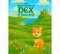 The Adventures of Dex In Ireland: 2