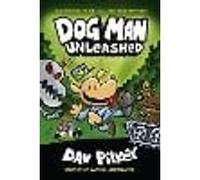 Dog Man Unleashed: From the Creator of Captain Underpants (Dog Man #2)