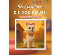 The Adventures of D's Dog House: All About Zoey