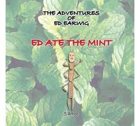 The Adventures of Ed Earwig: Ed Ate the Mint