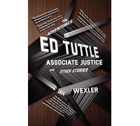 The Adventures of Ed Tuttle, Associate Justice, and Other Stories