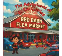The Adventures Of El Tio Carlos: A Red Barn Story