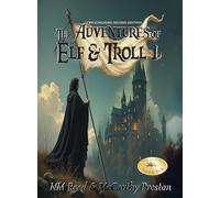 The Adventures of Elf and Troll 1: Two Kingdoms (Second Edition)