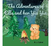 The Adventures of Ella and her Yia Yia: Grandma Picture Book About a Bear’s Adventure with her Yia Yia (Yia Yia Grandparent Books For Little Ones)