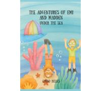The Adventures of Emi and Madden: Under the Sea