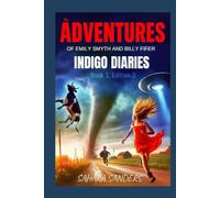 The ADVENTURES of Emily Smyth and Billy Fifer (INDIGO DIARIES)