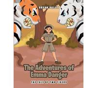 The Adventures of Emma Danger: The Tale of Two Tigers