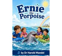 The Adventures of Ernie the Porpoise: A Collection of Six Summer Stories