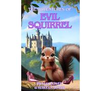 The Adventures of Evil Squirrel