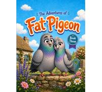 The Adventures of Fat Pigeon: Fat Pigeon Gets a Girlfriend