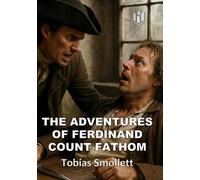 THE ADVENTURES OF FERDINAND COUNT FATHOM (Annotated)