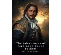 The Adventures of Ferdinand Count Fathom: Complete Two-Part Edition