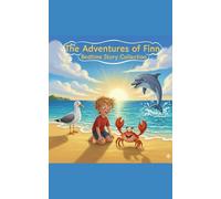 The Adventures of Finn: Bedtime Story Collection: A Collection of Heartwarming Tales for Children and Parents to Enjoy Together (Little pirate Finn Adventures)