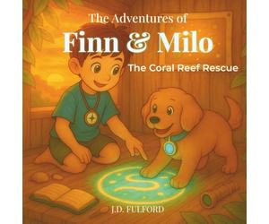 The Adventures of Finn & Milo: The Coral Reef Rescue