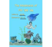 The Adventures of Fish Tank Jay (Jay's Adventures)