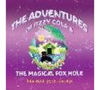 The Adventures Of Fizzy Cola & The Magical Foxhole