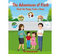 The Adventures of Flash: Flash the Puppy Finds a Home