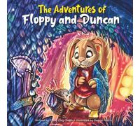 The Adventures of Floppy and Duncan: How It All Began: 1