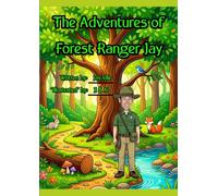 The Adventures of Forest Ranger Jay (Jay's Adventures)