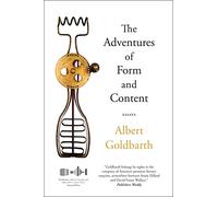 The Adventures of Form and Content: Essays