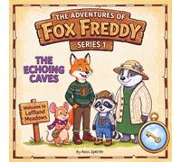 The Adventures of Fox Freddy: Series 1 The echoing caves