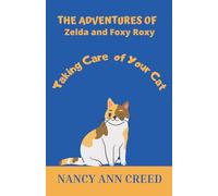 The Adventures of Foxy And Zelda: How to Take Care of Your Cat: 7 (The Creeds)