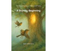 The Adventures of Fred and Tom - Book 1: A Stormy Beginning: Full-Colour Collector’s Edition
