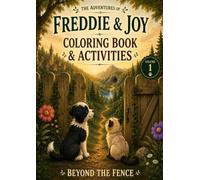 The Adventures of Freddie and Joy: Beyond the Fence (Freddie and Joy Coloring & Activity Books)