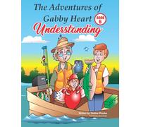 The Adventures of Gabby Heart: #6 UNDERSTANDING
