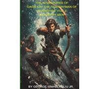 THE ADVENTURES OF GAVIN KAY THE HIGHWAYMAN: VOL. 2: THE MERRY MEN (LEGENDS OF HAVENSHIRE)