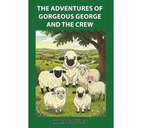 The Adventures of Gorgeous George and the Crew