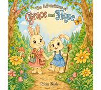 The Adventures of Grace and Hope: Finding God