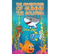 The Adventures of Gummy the Goldfish