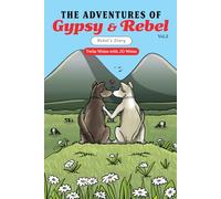 The Adventures of Gypsy and Rebel: Rebel's Story