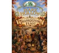 The Adventures of Hare Hollow: The Great Thanksgiving Feast