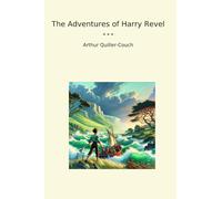 The Adventures of Harry Revel (Classic Books)