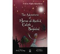 The Adventures of Harun al-Rashid, Caliph of Baghdad (Arabian Nights Adventures)