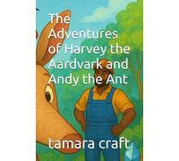 The Adventures of Harvey the Aardvark and Andy the Ant