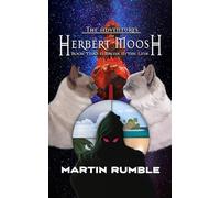 The Adventures of Hebert Moosh: Book 2: A break in the Link