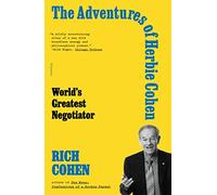 The Adventures of Herbie Cohen: World's Greatest Negotiator