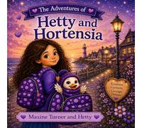 The Adventures of Hetty and Hortensia