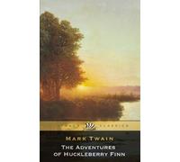 The Adventures of Huckleberry Finn: Original and Unabridged (Ithaca Classics)