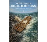 The Adventures of Huckleberry Finn (TritonLit Edition): Complete Text with Chapter-by-Chapter Analysis, Historical Context, Themes, Notes, and Commentary