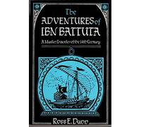 The Adventures of Ibn Battuta - A Muslim Traveler of the 14th Century (Paper): A Muslim Traveler of the Fourteenth Century