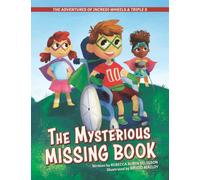 The Adventures of Incredi-Wheels & Triple S: The Mysterious Missing Book